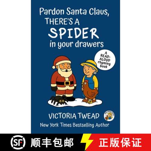 【3-4周达】Pardon Santa Claus, There's a SPIDER in Your Drawers: A read-aloud rhyming book from a New... [9781922476777]