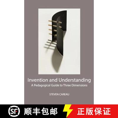 【3-4周达】Invention and Understanding: A Pedagogical Guide to Three Dimensions [9780988637696]