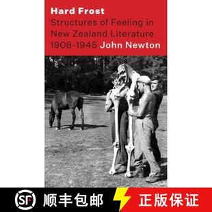 预订 Hard Frost: Structure and Felling in New Zealand Literature 1908-1945 [9781776561629]