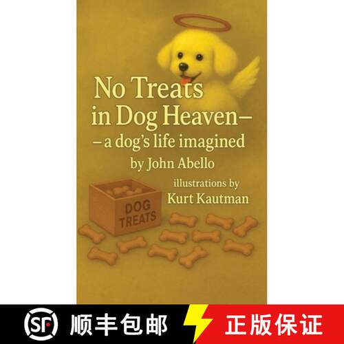 【3-4周达】精装 No Treats in Dog Heaven: A Dog's Life Imagined [9798182723039]