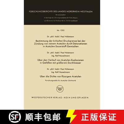 【3-4周达】Bestimmung Der Kritischen Druckgrenze Bei Der Zundung Von Reinem Acetylen Durch Detonation... [9783663062226]