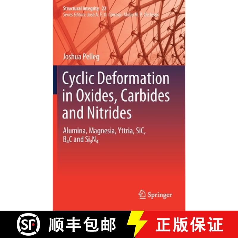 【3-4周达】Cyclic Deformation in Oxides, Carbides and Nitrides: Alumina, Magnesia, Yttria, Sic, B4c a... [9783030861179]