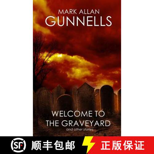 【3-4周达】Welcome to the Graveyard: And Other Stories [9780692303733]