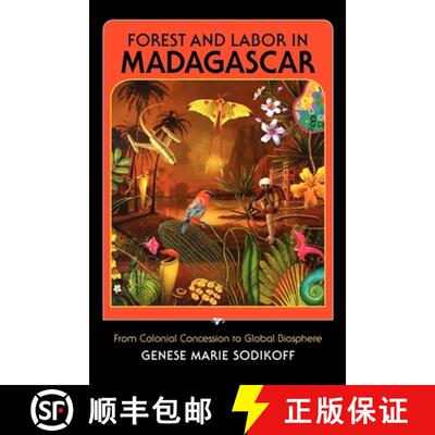 【3-4周达】Forest and Labor in Madagascar: From Colonial Concession to Global Biosphere [9780253005779]