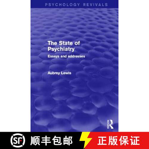 【3-4周达】The State of Psychiatry (Psychology Revivals): Essays and Addresses [9780415826686]