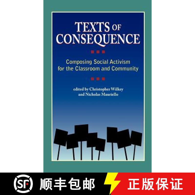 预订 Texts of Consequence: Composing Social Activism for the Classroom and Community [9781612890920]