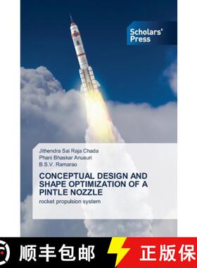 预订 Conceptual Design and Shape Optimization of a Pintle Nozzle [9786138943884]