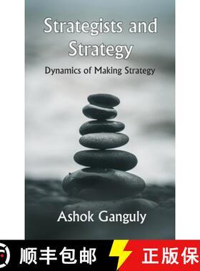 预订 Strategists And Strategy: Dynamics of Making Strategy [9789390917297]
