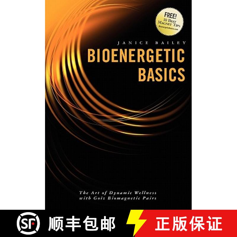 【3-4周达】Bioenergetic Basics: The Art of Dynamic Wellness with Goiz Biomagnetic Pairs [9781439202593]