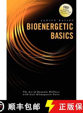 【3-4周达】Bioenergetic Basics: The Art of Dynamic Wellness with Goiz Biomagnetic Pairs [9781439202593]
