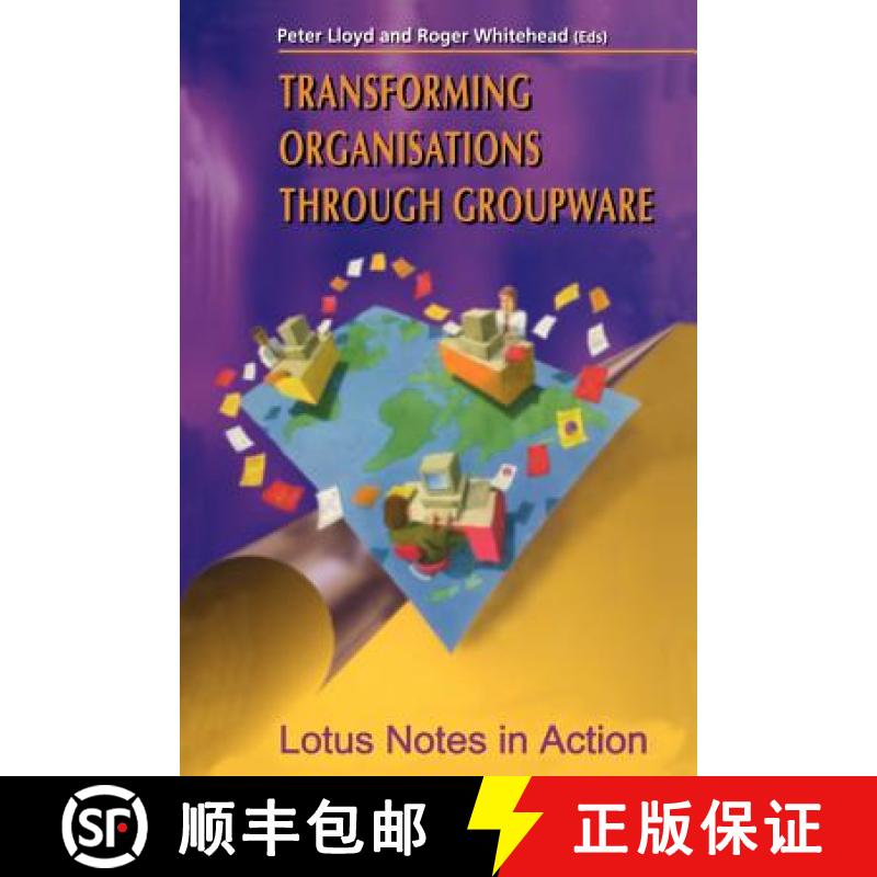【3-4周达】Transforming Organisations Through Groupware : Lotus Notes in Action [9783540199618]