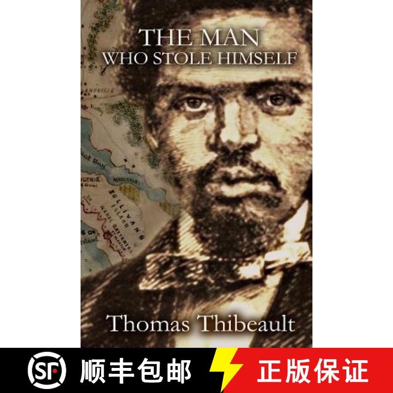 预订 The Man Who Stole Himself: A Novel of the Civil War [9780983661832]