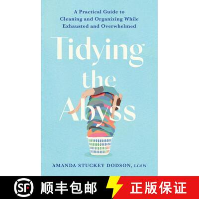 【3-4周达】精装 Tidying the Abyss: A Practical Guide to Cleaning and Organizing While Exhausted and O... [9781538770467]