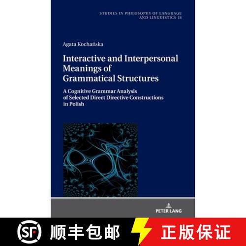 【3-4周达】精装 Interactive and Interpersonal Meanings of Grammatical Structures : A Cognitive Gramma... [9783631872826]