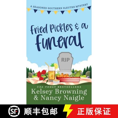 【3-4周达】Fried Pickles and a Funeral: A Humorous and Heartwarming Cozy Mystery [9781944898427]