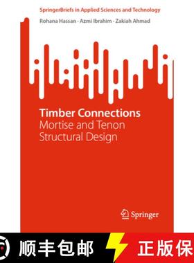 【3-4周达】Timber Connections: Mortise and Tenon Structural Design [9789811926969]