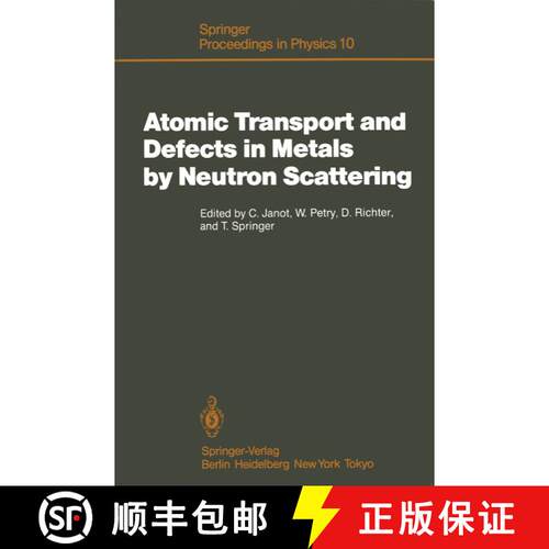 【3-4周达】Atomic Transport and Defects in Metals by Neutron Scattering : Proceedings of an IFF-ILL W... [9783642710094]