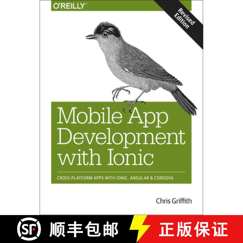 预订 Mobile App Development with Ionic, Revised Edition: Cross-Platform Apps with Ionic, Angular, and... [9781491998120]