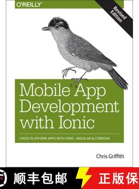 【3-4周达】Mobile App Development with Ionic, Revised Edition: Cross-Platform Apps with Ionic, Angula... [9781491998120]