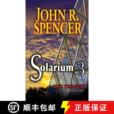 【3-4周达】Solarium-3: Book One of the Solarium-3 Trilogy [9780986372704]