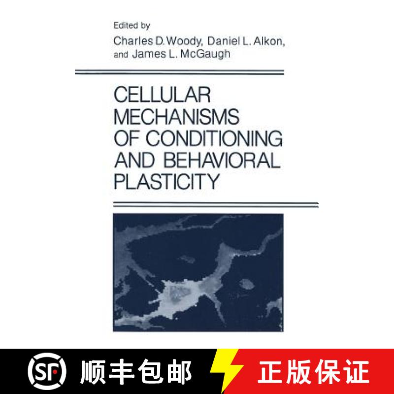【3-4周达】Cellular Mechanisms of Conditioning and Behavioral Plasticity [9781475796124]