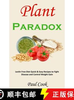 预订 Plant Paradox: Lectin Free Diet Quick & Easy Recipes to Fight Disease and Control Weight Gain [9788797500262]
