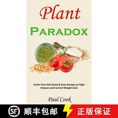 【3-4周达】Plant Paradox: Lectin Free Diet Quick & Easy Recipes to Fight Disease and Control Weight Gain [9788797500262]
