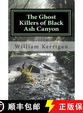预订 The Ghost Killers of Black Ash Canyon [9781942946007]
