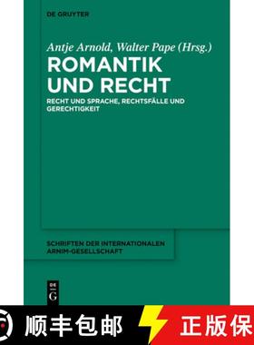预订 Romantik und Recht：Recht und Sprache, Rechtsfälle und Gerechtigkeit [9783110609837]