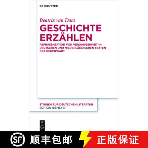 【3-4周达】精装 Geschichte erzählen – Repräsentation von Vergangenheit in deutschen und niederlän... [9783110419634]