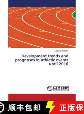 预订 Development trends and prognoses in athletic events until 2016 [9783659648267]
