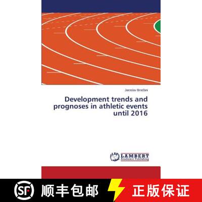 预订 Development trends and prognoses in athletic events until 2016 [9783659648267]
