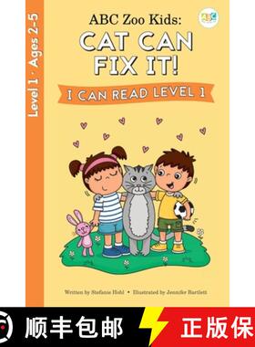 【3-4周达】ABC Zoo Kids: Cat Can Fix It! I Can Read Level 1 [9781638240235]