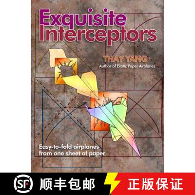 【3-4周达】Exquisite Interceptors: Easy-to-fold airplanes from one sheet of paper [9781879384279]