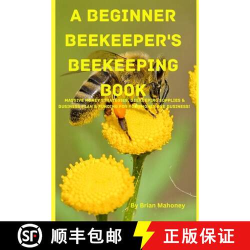 【3-4周达】A Beginner Beekeeper's Beekeeping Book [9781951929763]
