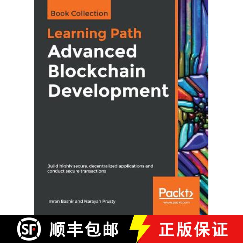 【2-3周达】Advanced Blockchain Development : Build highly secure, decentralized applications and cond... [9781838823191]