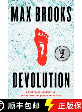【3-4周达】Devolution: A Firsthand Account of the Rainier Sasquatch Massacre [9781984826800]