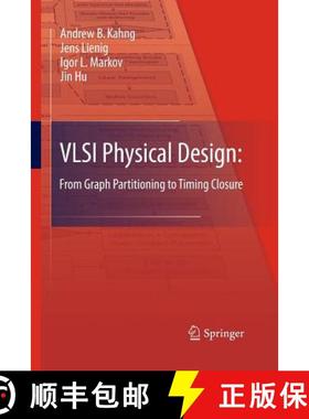 【3-4周达】VLSI Physical Design: From Graph Partitioning to Timing Closure [9789400790209]