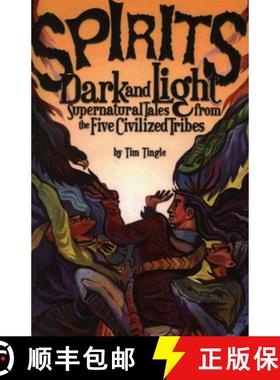 【3-4周达】Spirits Dark and Light: Supernatural Tales from the Five Civilized Tribes [9781947301719]