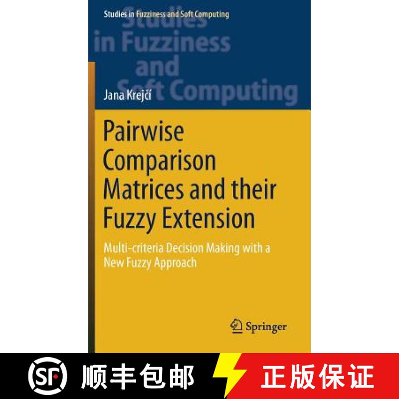 【3-4周达】Pairwise Comparison Matrices and their Fuzzy Extension : Multi-criteria Decision Making wi... [9783319777146]