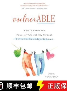 预订 VulnerABLE: How to notice the power of vulnerability through lettuce, laundry, and love [9781641372244]