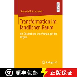 【3-4周达】Transformation im ländlichen Raum : Ein Ökodorf und seine Wirkung in der Region (1. Aufl... [9783658312749]
