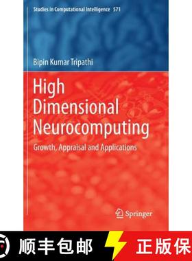 【3-4周达】High Dimensional Neurocomputing : Growth, Appraisal and Applications [9788132220732]