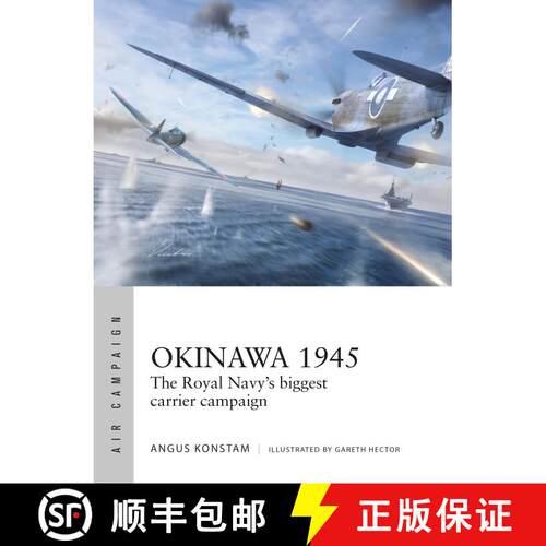 【3-4周达】Okinawa 1945: The Royal Navy's biggest carrier campaign [9781472866745]