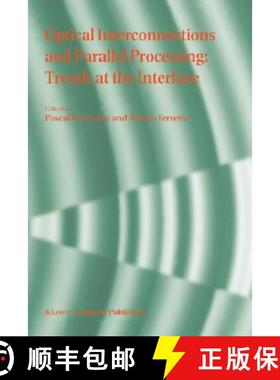 【3-4周达】Optical Interconnections and Parallel Processing: Trends at the Interface [9780792348177]