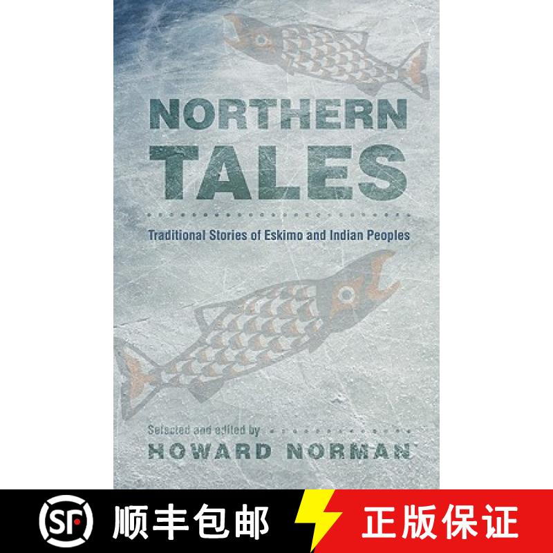 【3-4周达】Northern Tales: Traditional Stories of Eskimo and Indian Peoples [9780803218796]