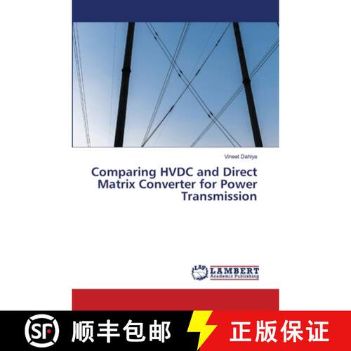 预订 Comparing HVDC and Direct Matrix Converter for Power Transmission [9786207641727]