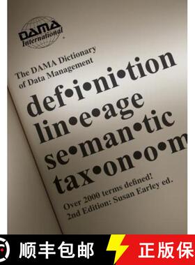 预订 The DAMA Dictionary of Data Management, 2nd Edition: Over 2,000 Terms Defined for IT and Busines... [9781935504122]
