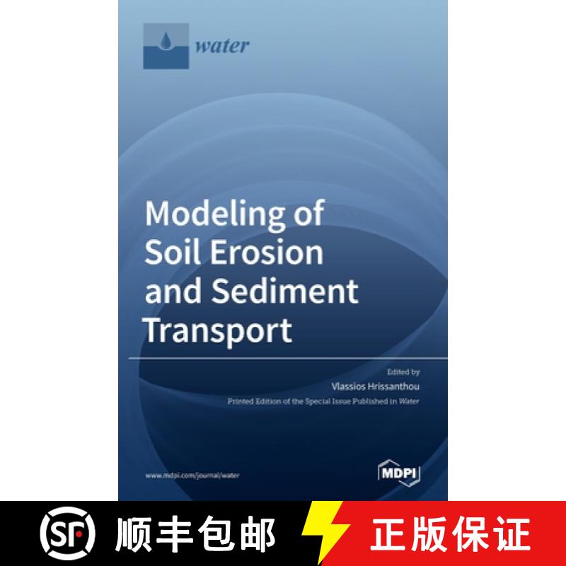 【2-3周达】Modeling of Soil Erosion and Sediment Transport [9783039430024]