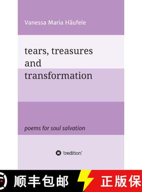 【3-4周达】tears, treasures and transformation: poems for soul salvation [9783347219649]
